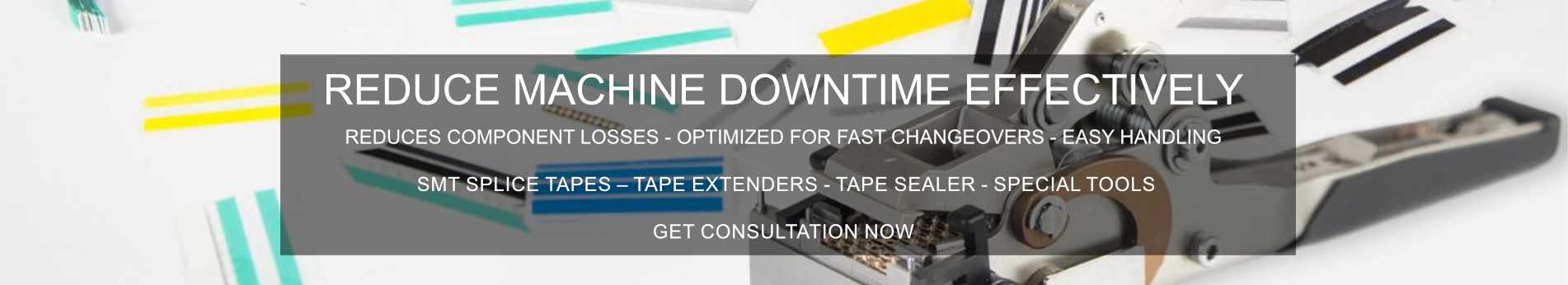 smt splice tapes - tape extenders - sealers - free consultation